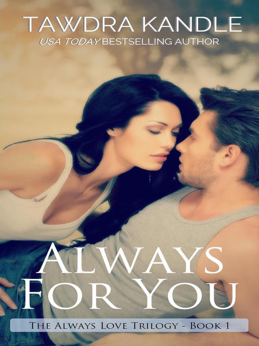 Title details for Always for You by Tawdra Kandle - Available